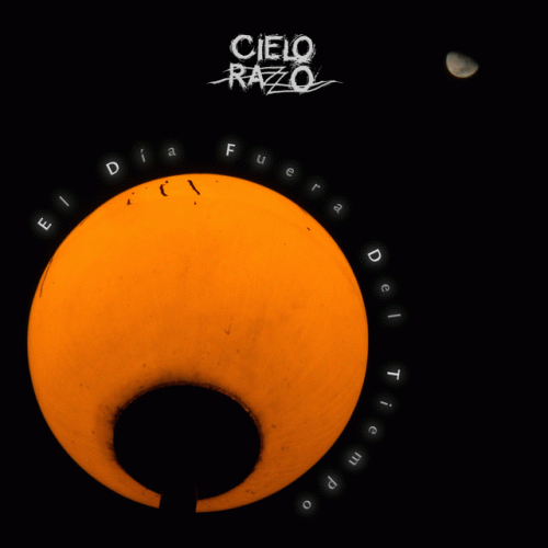 Cielo Razzo : El Dia Fuera del Tiempo